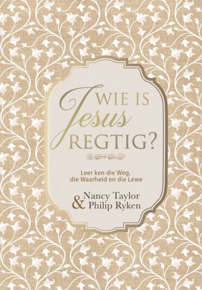 Wie is Jesus Regtig? - Nancy Taylor en Philip Ryken (Hardeband)