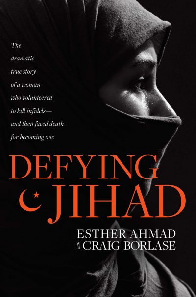 Defying Jihad - Esther Ahmed with Craig Borlase