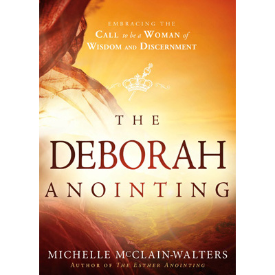The Deborah Anointing - Michelle Mcclain-Walters