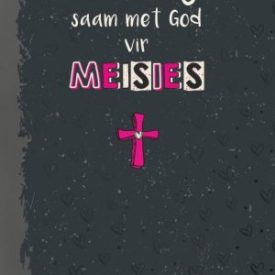 Stilwordtye saam met God vir Meisies - Mallory Larsen