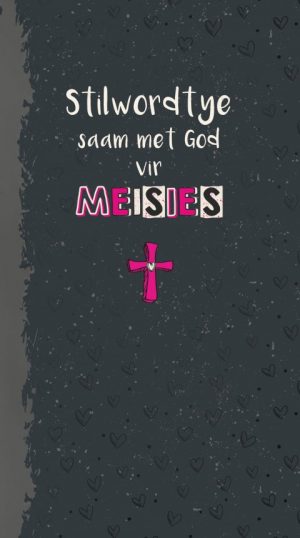 Stilwordtye saam met God vir Meisies - Mallory Larsen
