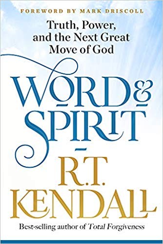Word and Spirit - R.T. Kendall