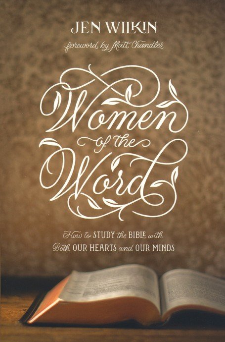 Women of the Word - Jen Wilkin