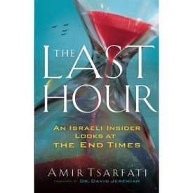 The Last Hour (Paperback) Amir Tsarfati