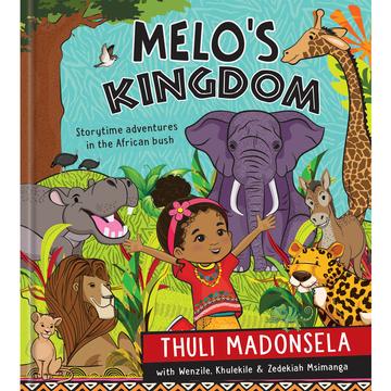 Melo's Kingdom - (Hardcover) - Thuli Madonsela