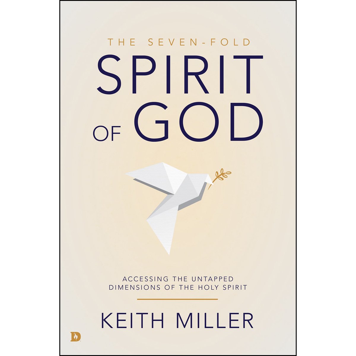 The Seven-Fold Spirit Of God- Paperback - Keith Miller