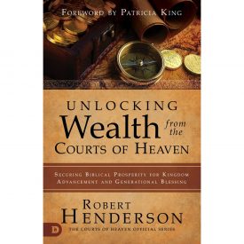 Unlocking Wealth From The Courts Of Heaven - Paperback - Robert Henderson