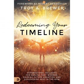 Redeeming Your Timeline (Paperback) By: Troy A. Brewer