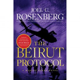 The Beirut Protocol (4 Marcus Ryker Series)(Paperback) By: Joel C. Rosenberg