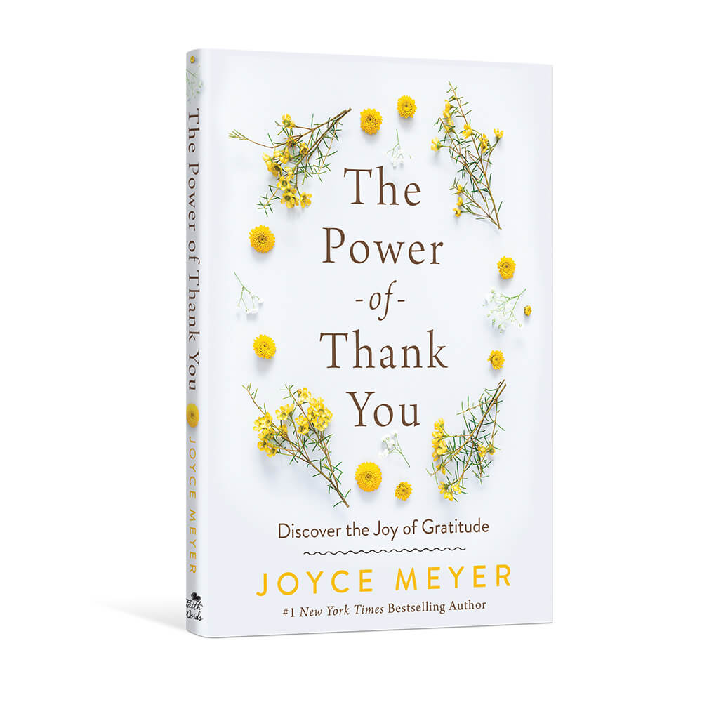 The Power of Thank You: Discover the Joy of Gratitude Hardcover – Joyce Meyer