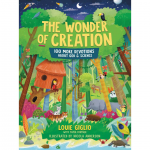 The Wonder Of Creation: 100 More Devotions About God And Science (Indescribable Kids)(Hardcover) By: Louie Giglio,Tama Fortner