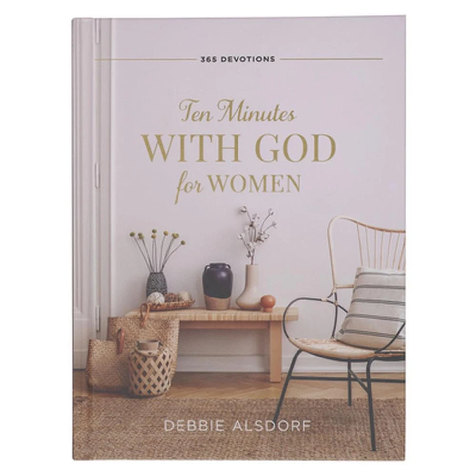10 Minutes with God for Women (365 Devotions) By: Debbie Alsdorf