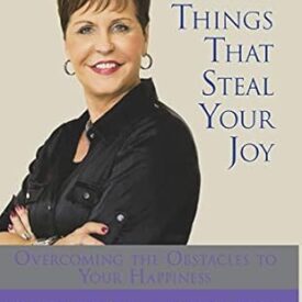 Seven Things That Steal Your Joy: Overcoming the Obstacles to Your Happiness - by Joyce Meyer (Author)