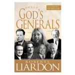 God's Generals: Movements of the Spirit (Hardcover) By: Roberts Lia