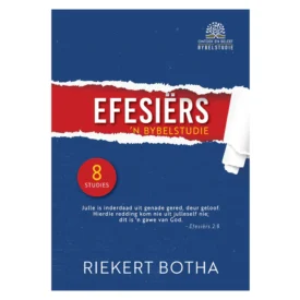 Efesiërs: 'n Bybelstudie - 8 Studies (Sagteband) By: Riekert Botha