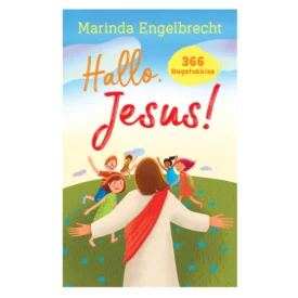 Hallo, Jesus! 366 Dagstukkies vir Kinders (Sagteband) By: Marinda Engelbrecht