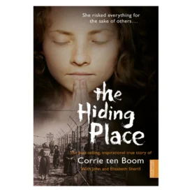 The Hiding Place: She Risked Everything for the Sake of Others (Paperback) By: Corrie Ten Boom