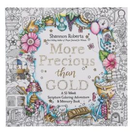 More Precious than Gold: A 52-Week Scripture Coloring Adventure & Memory Book Paperback