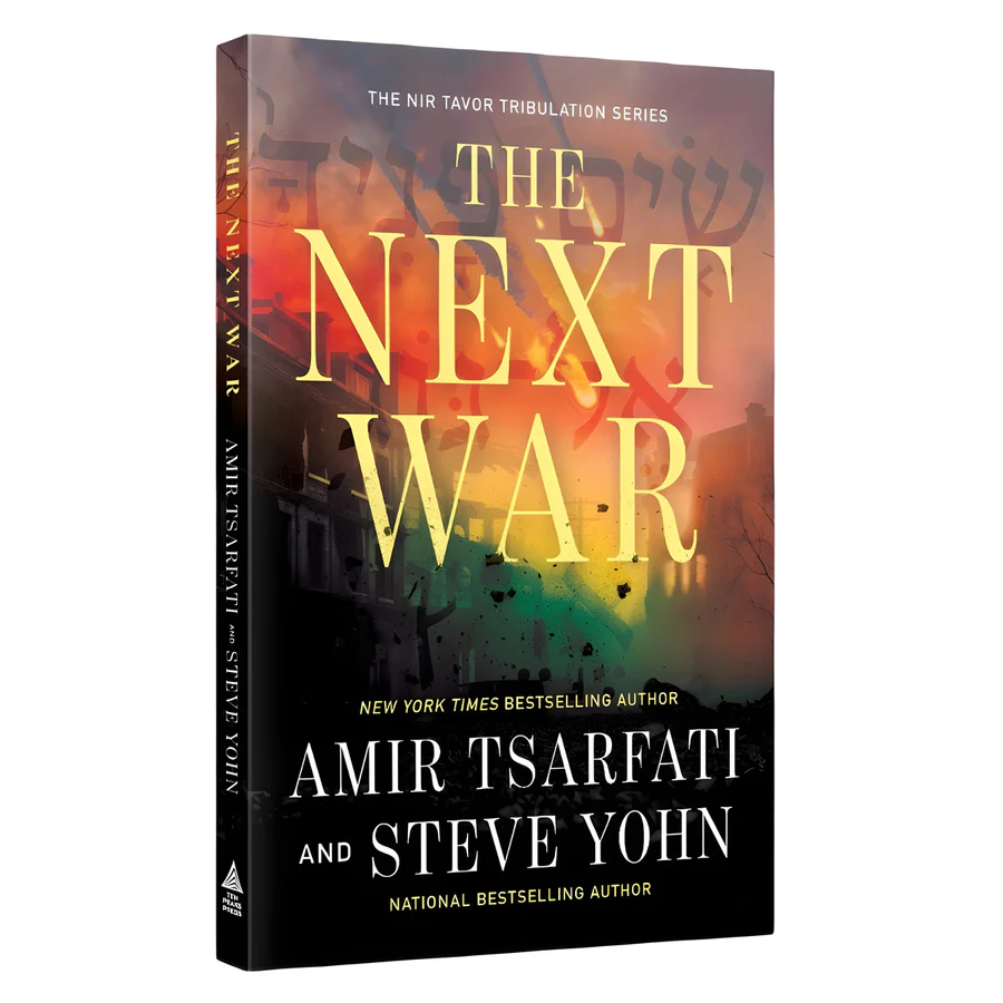 The Next War Volume 1 - The Nir Tavor Tribulation Series (Paperback) By: Amir Tsarfati,Steve Yohn
