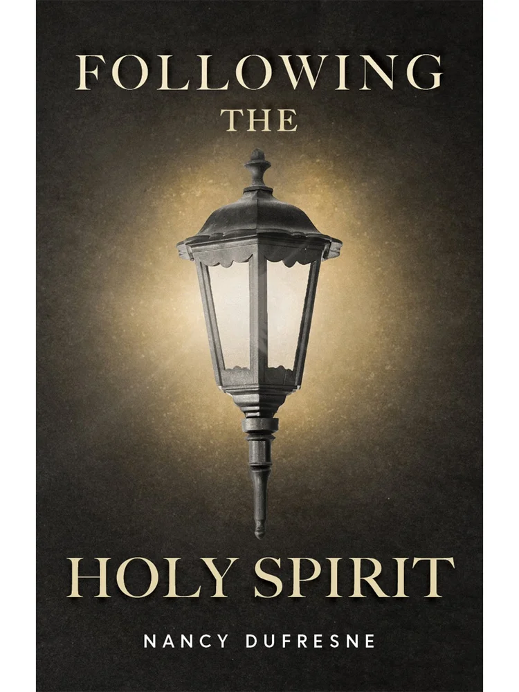 Following the Holy Spirit (Nancy Dufresne)
