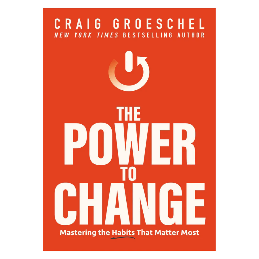 The Power To Change: Mastering Habits / Matter Most (Paperback) By: Craig Groeschel