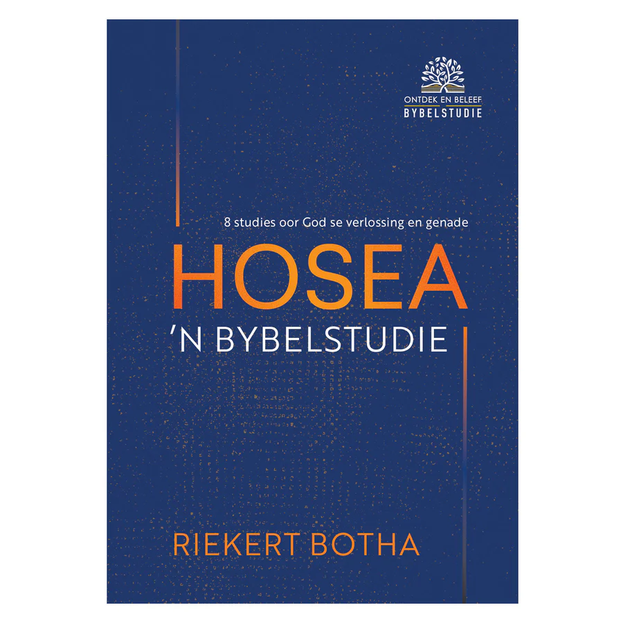 Hosea – ’n Bybelstudie (Sagteband) deur Riekert Botha