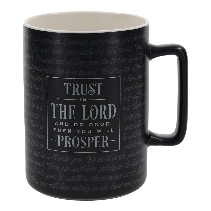 Trust in the Lord and Do Good Then You Will Prosper Ceramic Mug - Image 5