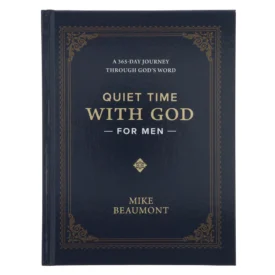 Quiet Time with God for Men (Hardcover) By: Mike Beaumont