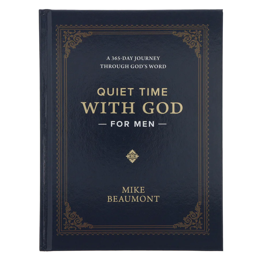Quiet Time with God for Men (Hardcover) By: Mike Beaumont