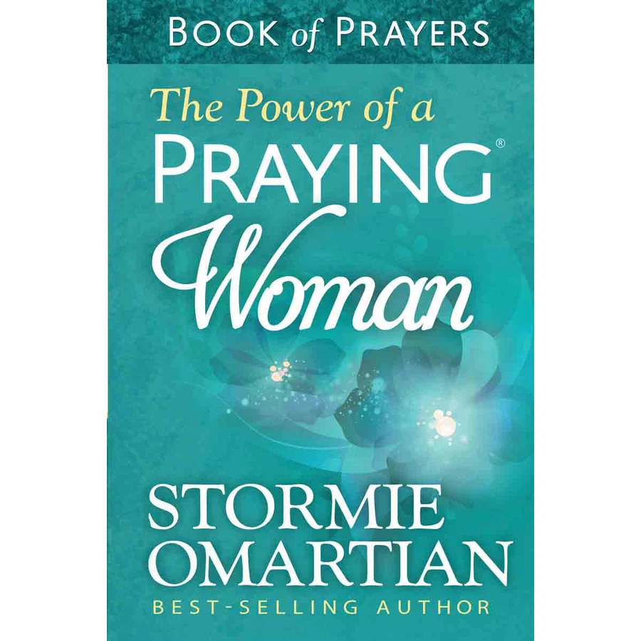 The Power Of A Praying Woman Book Of Prayers (Paperback) By: Stormie Omartian
