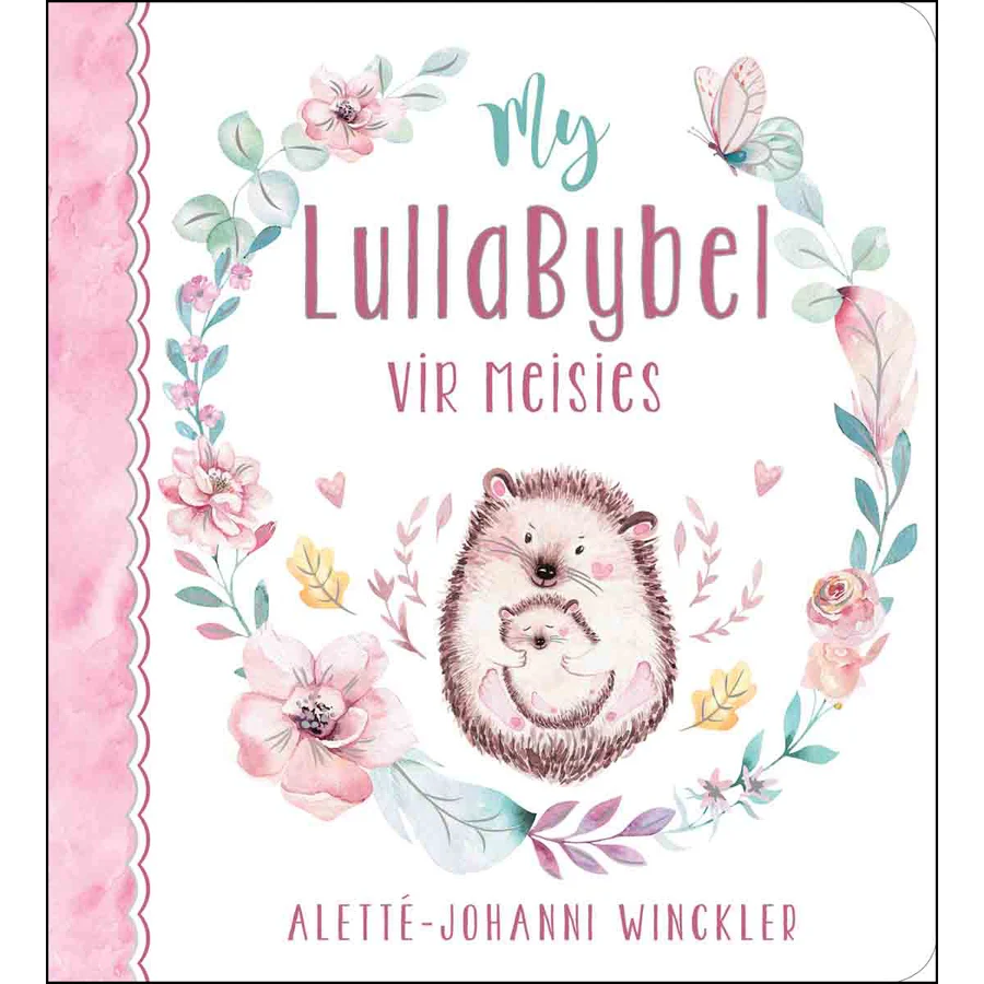 My LullaBybel Vir Meisies (Hardeband) By: Alette-Johanni Winckler