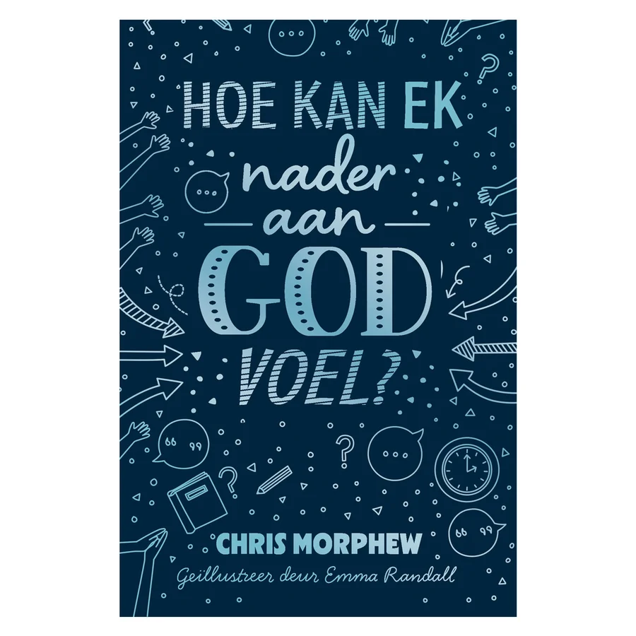 Hoe Kan Ek Nader aan God Voel? (Sagteband) By: Chris Morphew