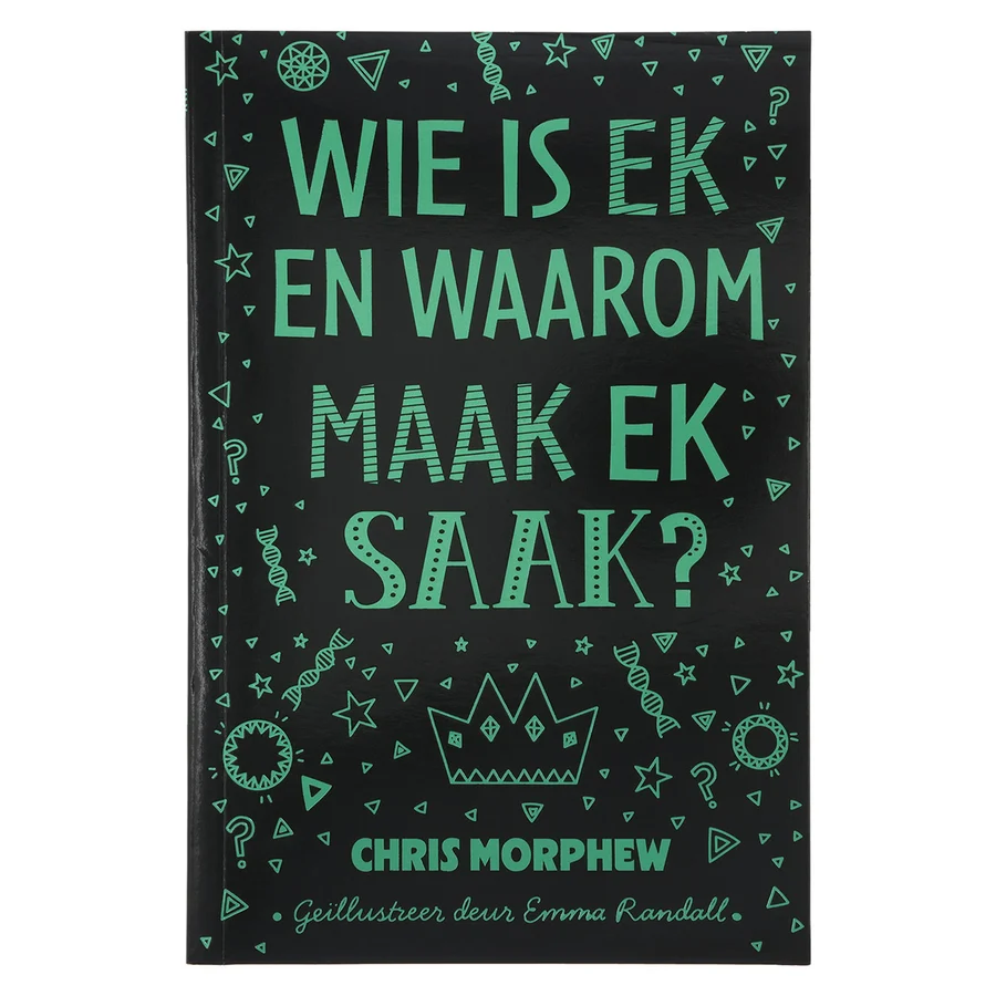 Wie Is Ek en Waarom Maak Ek Saak? (Sagteband) By: Chris Morphew